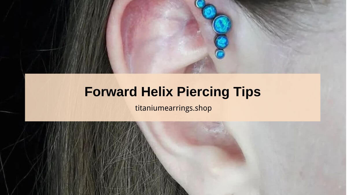 Forward Helix Piercing Tips