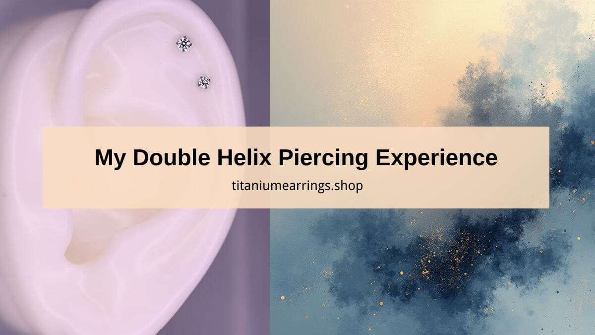 My Double Helix Piercing Experience
