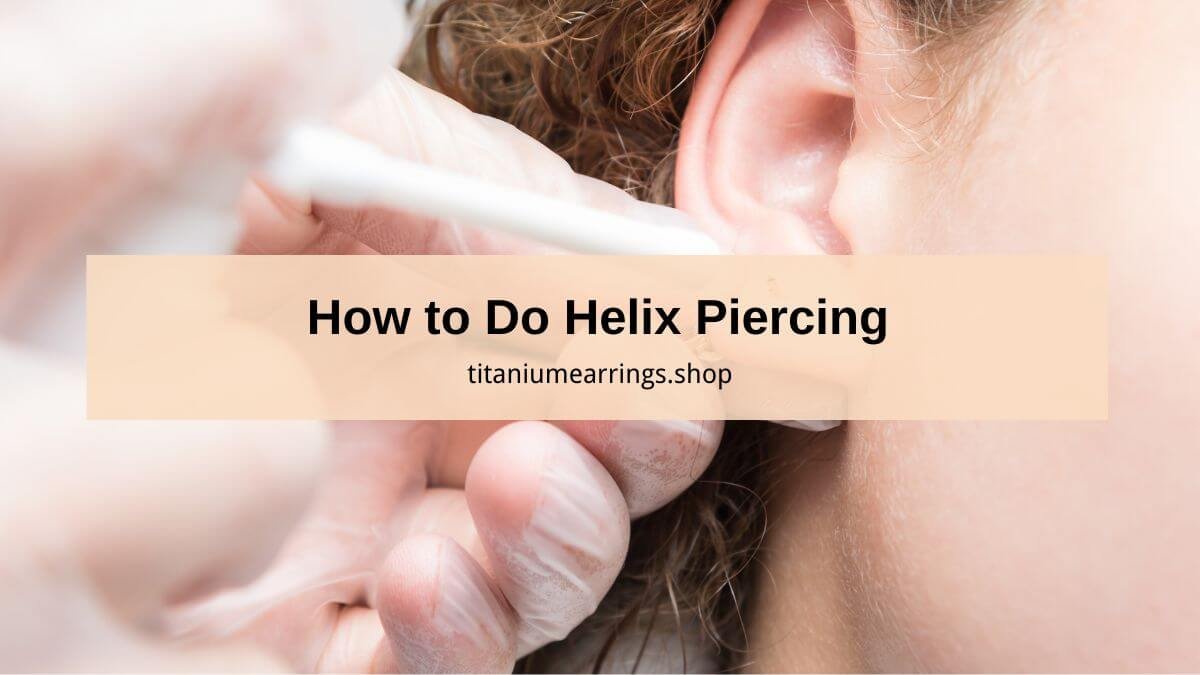 how to do helix piercing