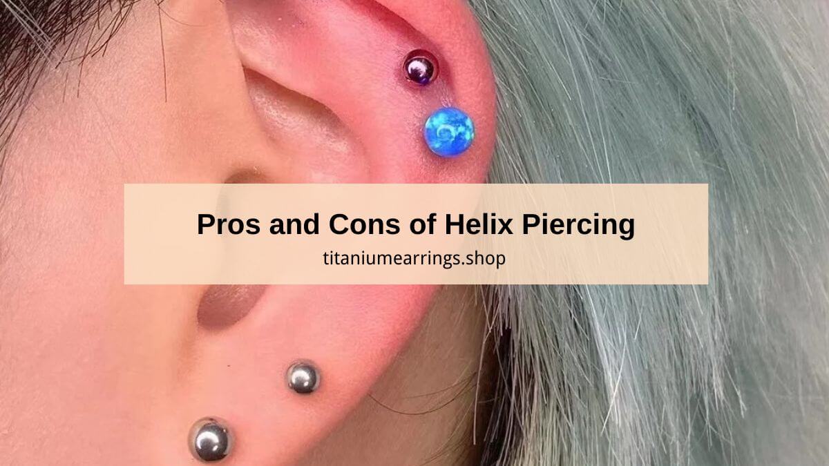 pros and cons of helix piercing